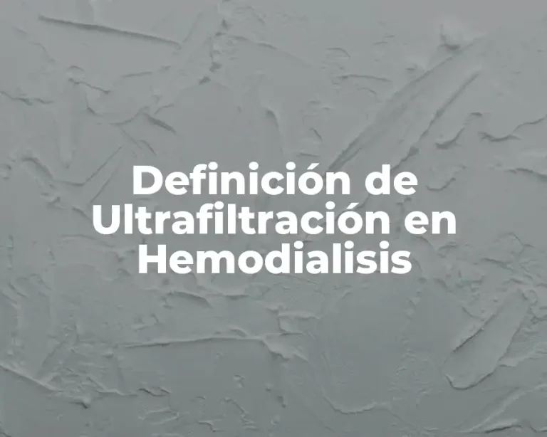 Definición de Ultrafiltración en Hemodialisis