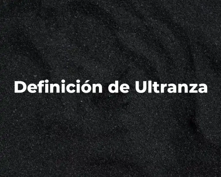 Definición de Ultranza