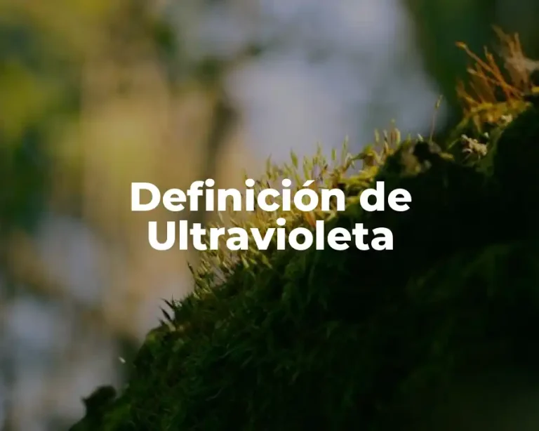 Definición de Ultravioleta