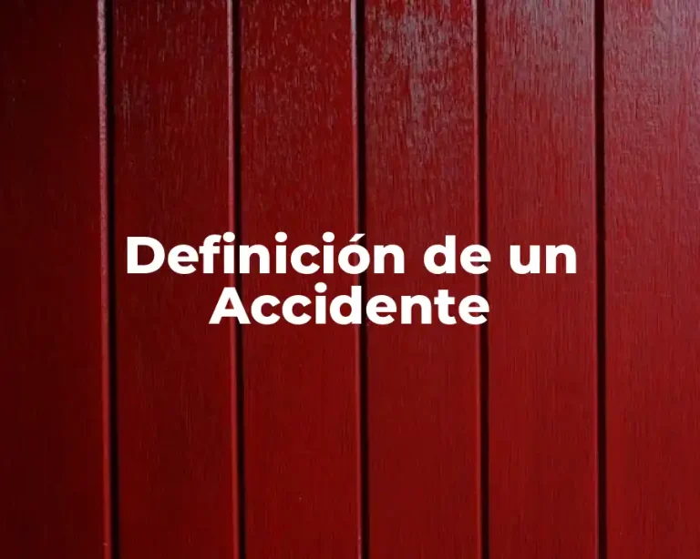 Definición de un Accidente
