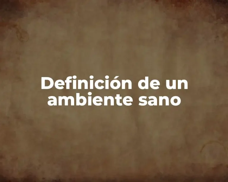 Definición de un ambiente sano