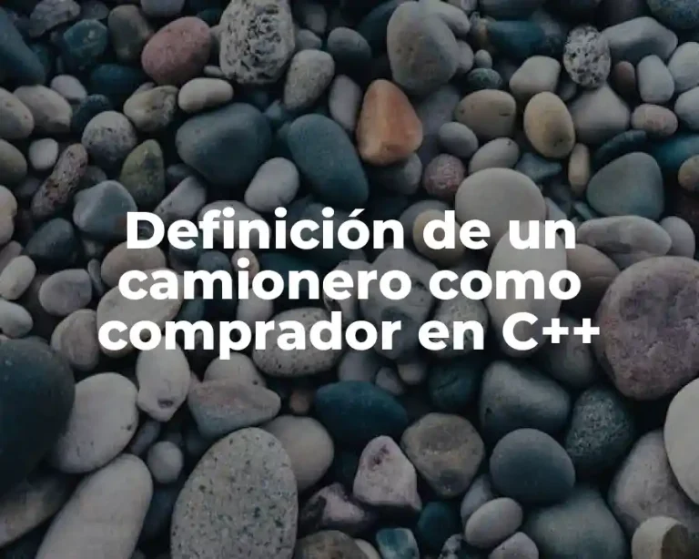 Definición de un camionero como comprador en C++