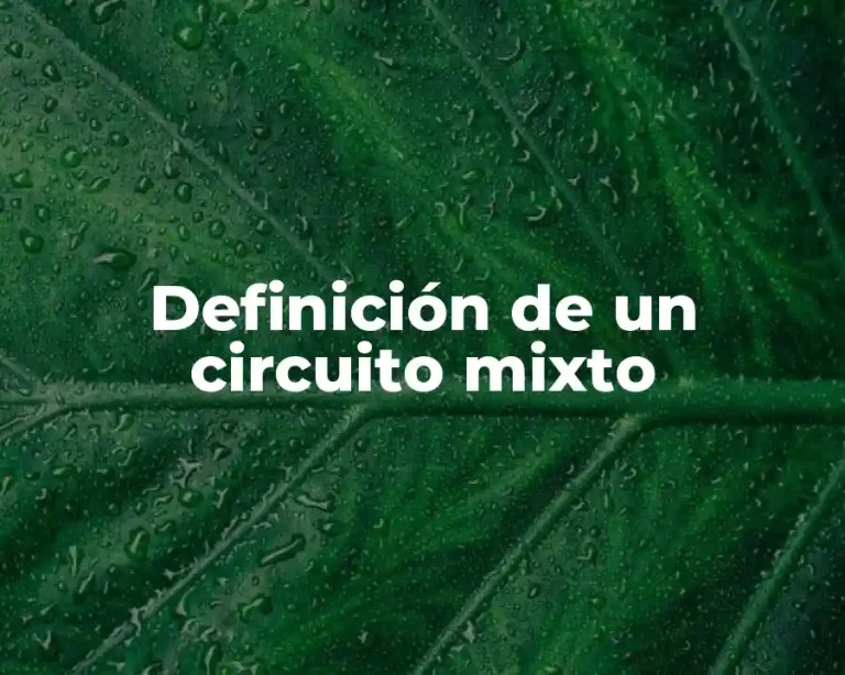 Definición de un circuito mixto