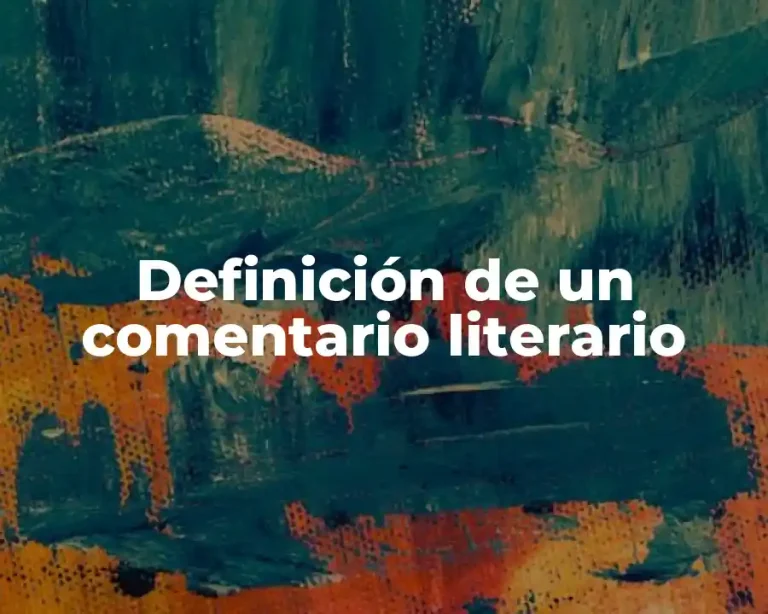 Definición de un comentario literario