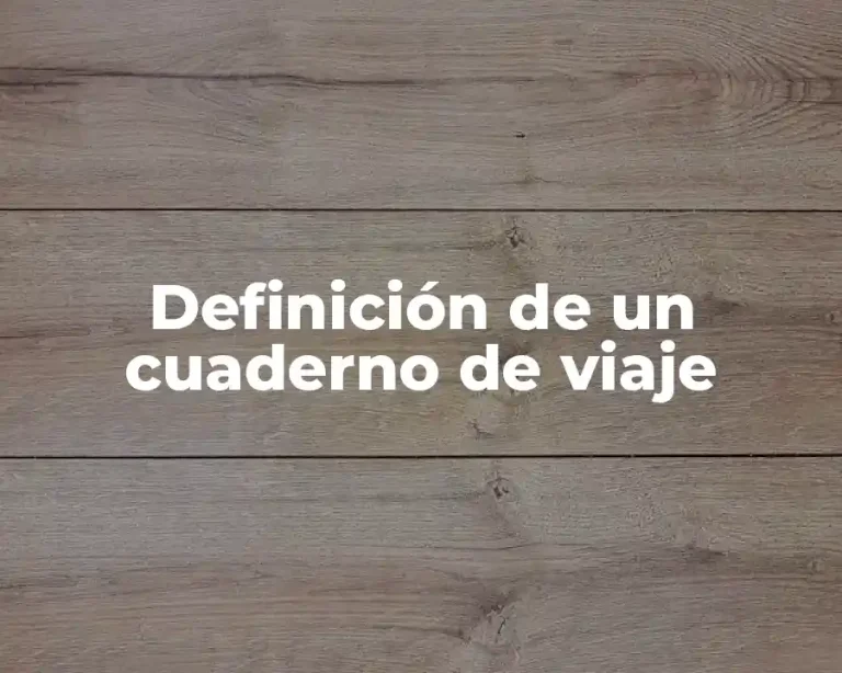 Definición de un cuaderno de viaje