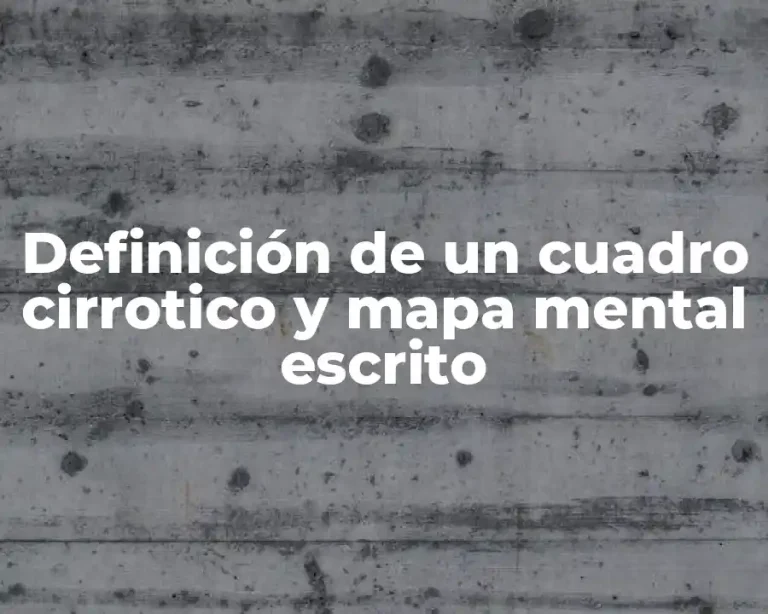 Definición de un cuadro cirrotico y mapa mental escrito