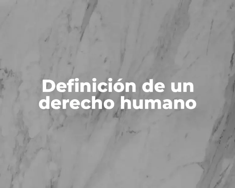 Definición de un derecho humano
