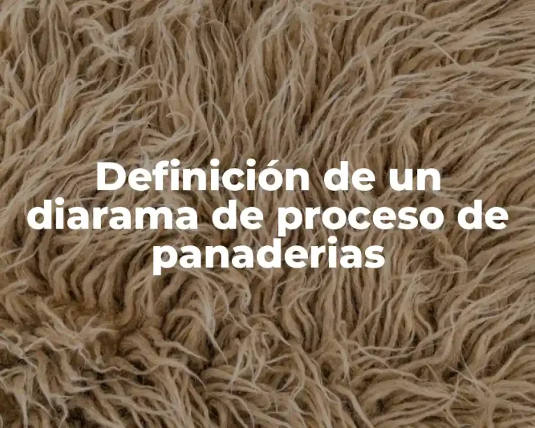 Definición de un diarama de proceso de panaderias