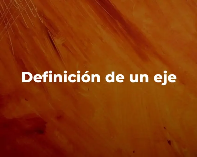 Definición de un eje