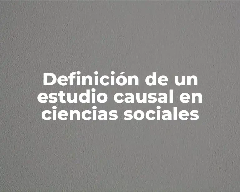 Definición de un estudio causal en ciencias sociales