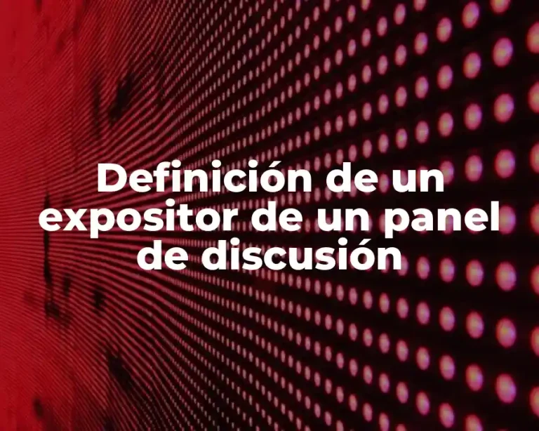 Definición de un expositor de un panel de discusión
