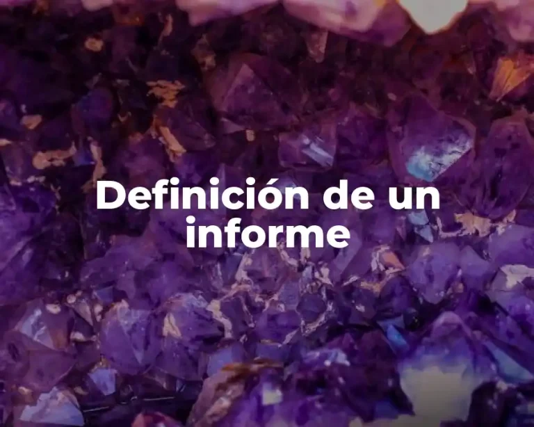 Definición de un informe