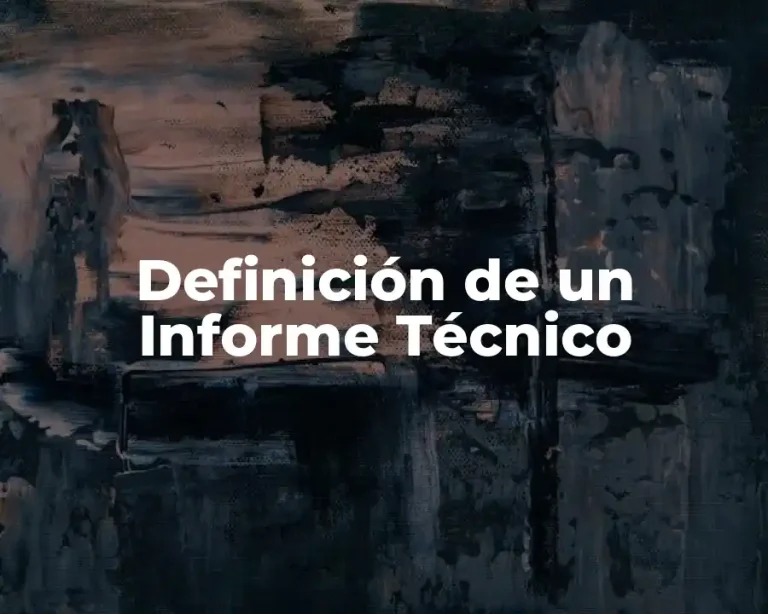 Definición de un Informe Técnico