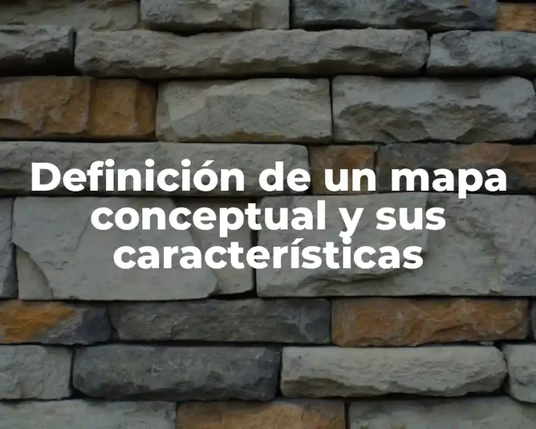 Definición de un mapa conceptual y sus características