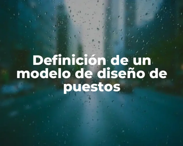 Definición de un modelo de diseño de puestos