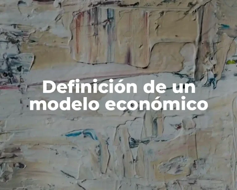 Definición de un modelo económico
