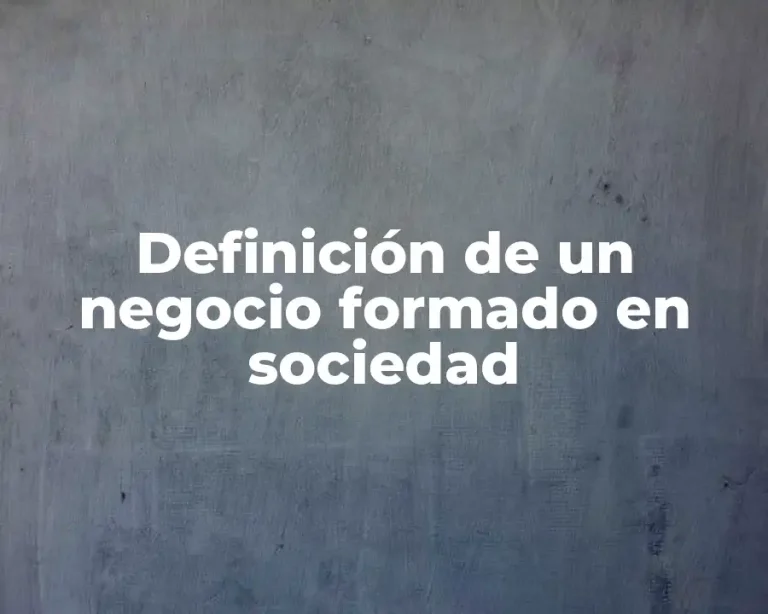 Definición de un negocio formado en sociedad