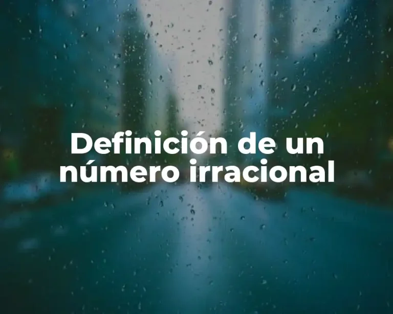Definición de un número irracional