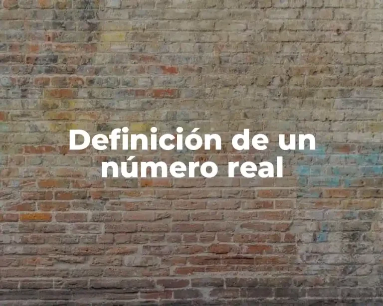 Definición de un número real