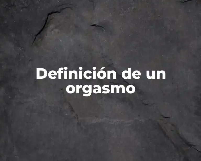 Definición de un orgasmo