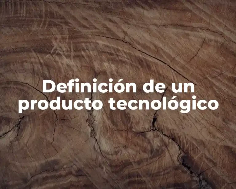 Definición de un producto tecnológico
