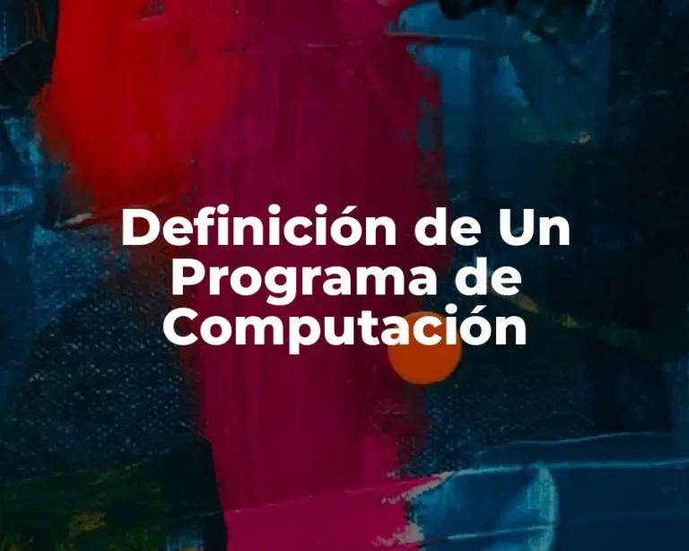 Definición de Un Programa de Computación