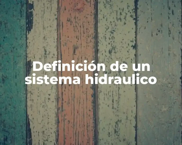 Definición de un sistema hidraulico