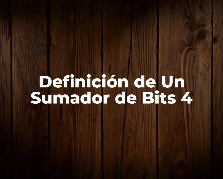 Definición de Un Sumador de Bits 4