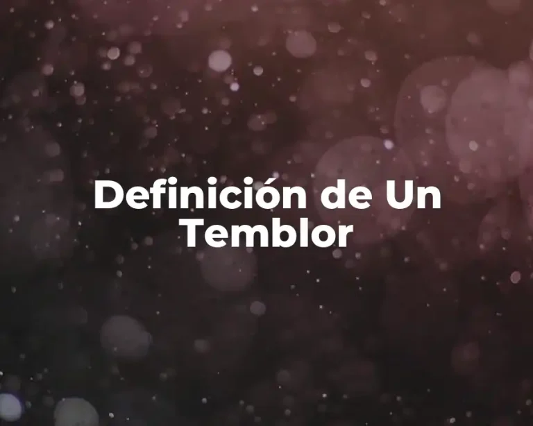 Definición de Un Temblor
