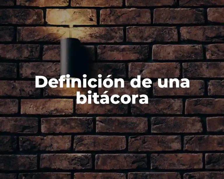Definición de una bitácora