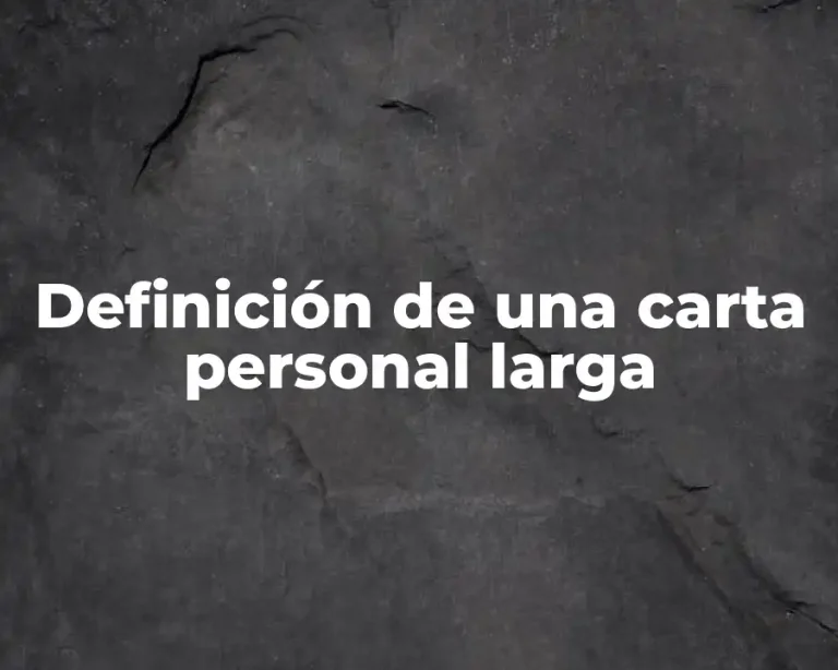 Definición de una carta personal larga