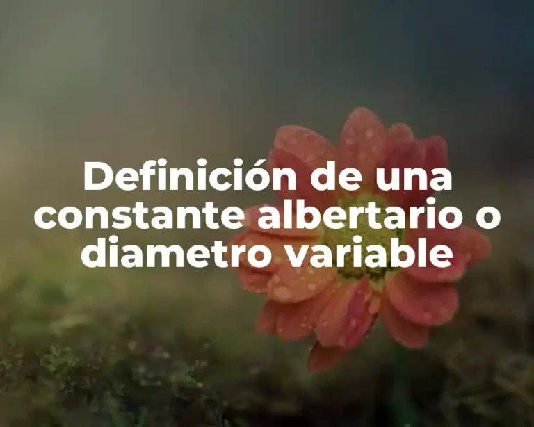 Definición de una constante albertario o diametro variable
