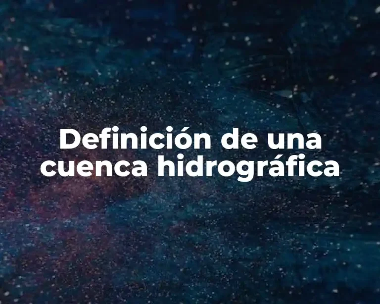 Definición de una cuenca hidrográfica
