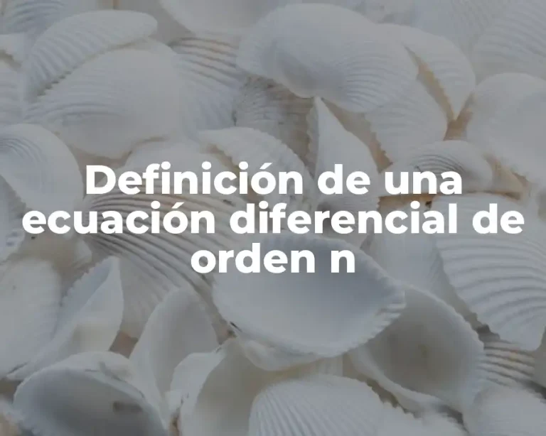 Definición de una ecuación diferencial de orden n