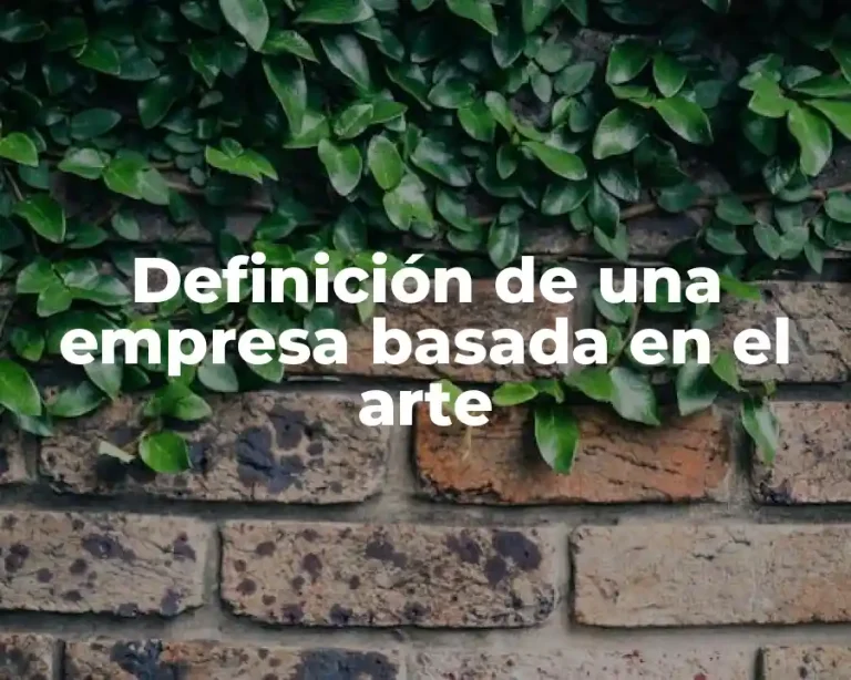 Definición de una empresa basada en el arte