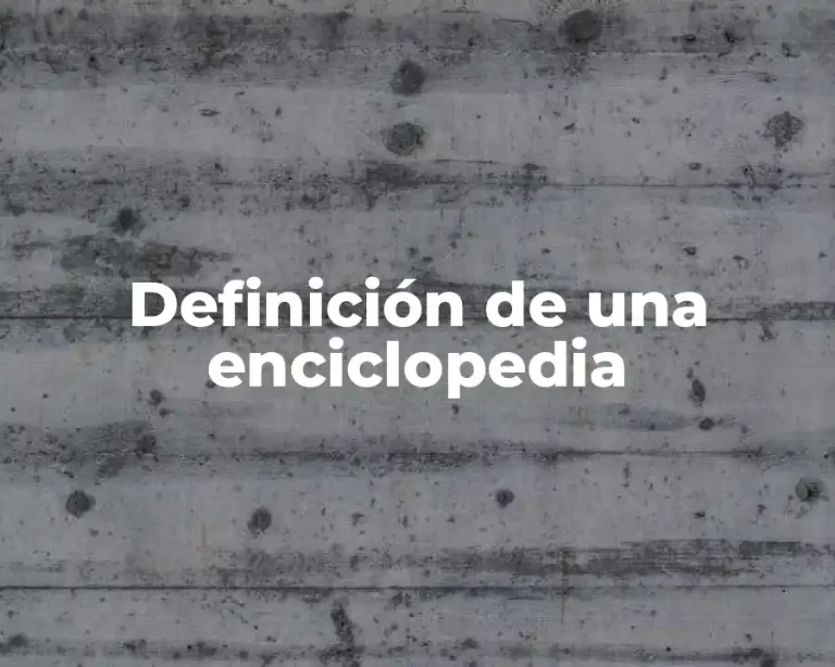 Definición de una enciclopedia