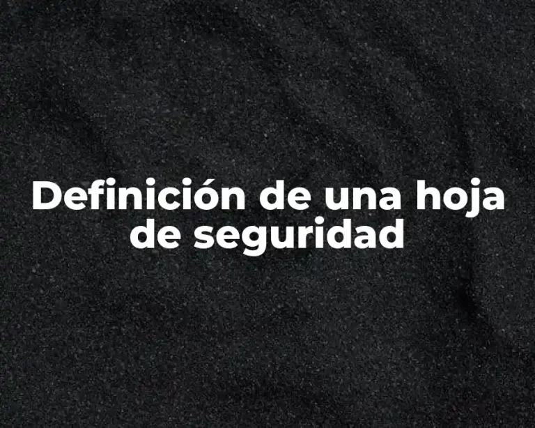 Definición de una hoja de seguridad