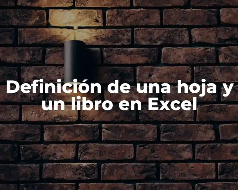 Definición de una hoja y un libro en Excel