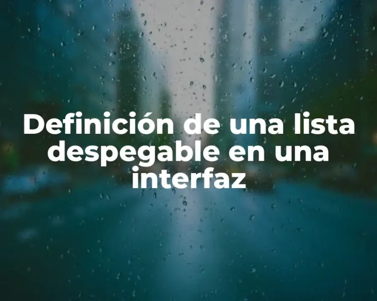 Definición de una lista despegable en una interfaz