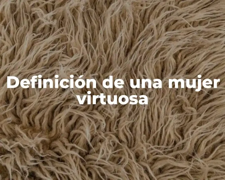 Definición de una mujer virtuosa
