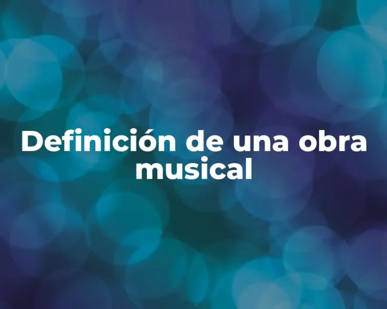 Definición de una obra musical