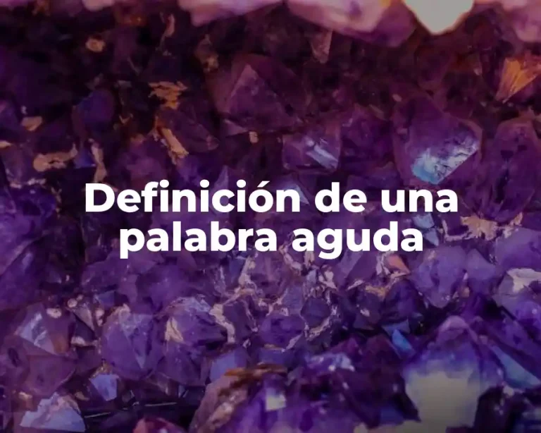 Definición de una palabra aguda