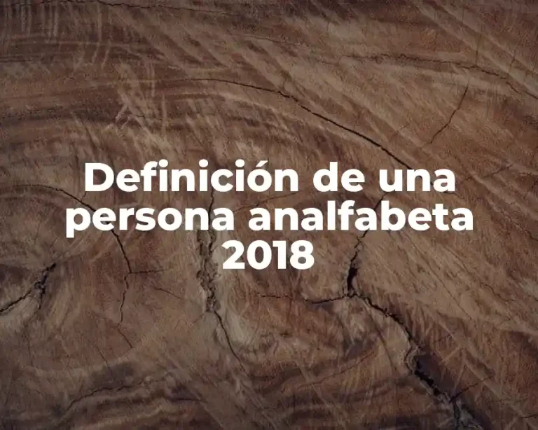Definición de una persona analfabeta 2018