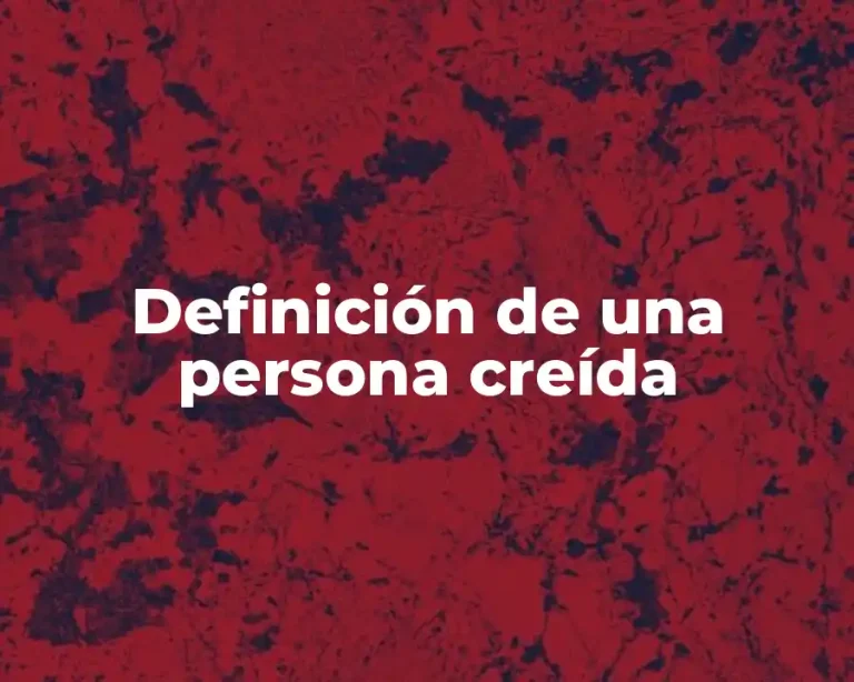 Definición de una persona creída