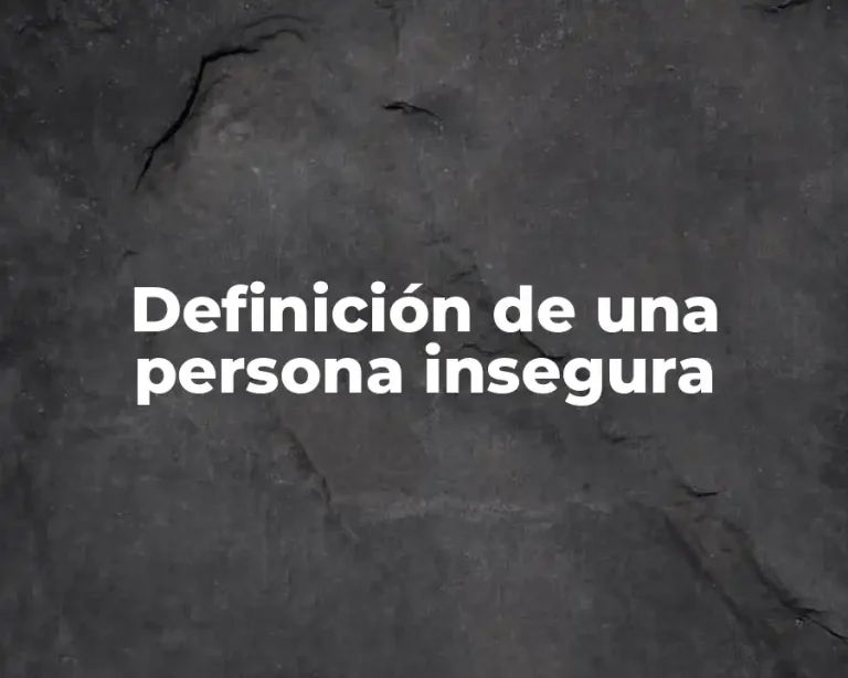 Definición de una persona insegura