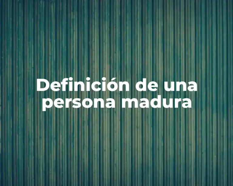 Definición de una persona madura