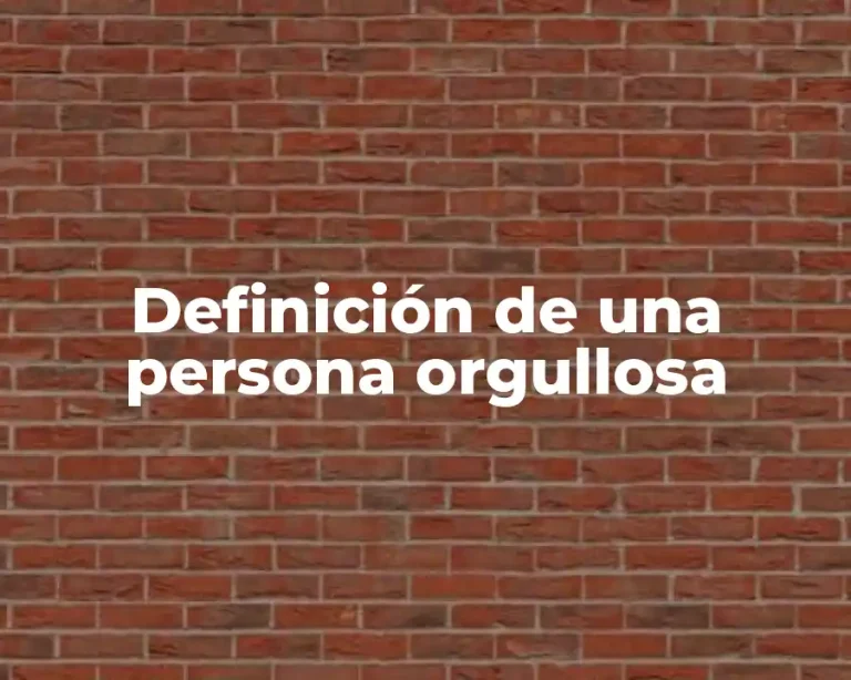 Definición de una persona orgullosa