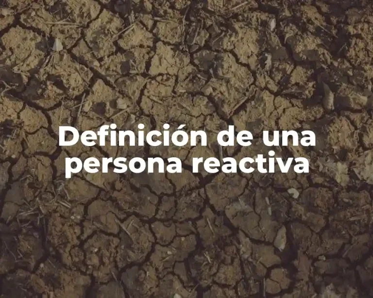 Definición de una persona reactiva