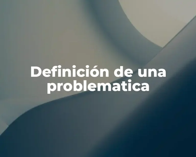 Definición de una problematica