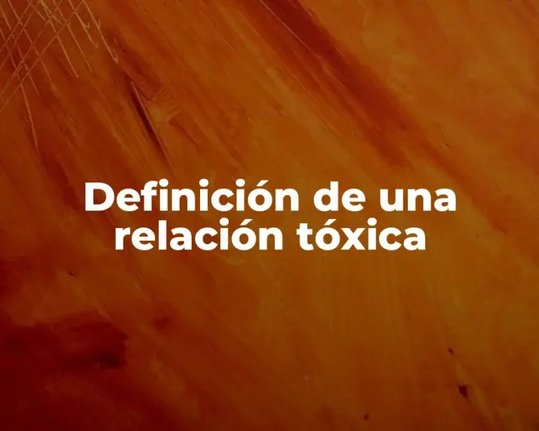 Definición de una relación tóxica